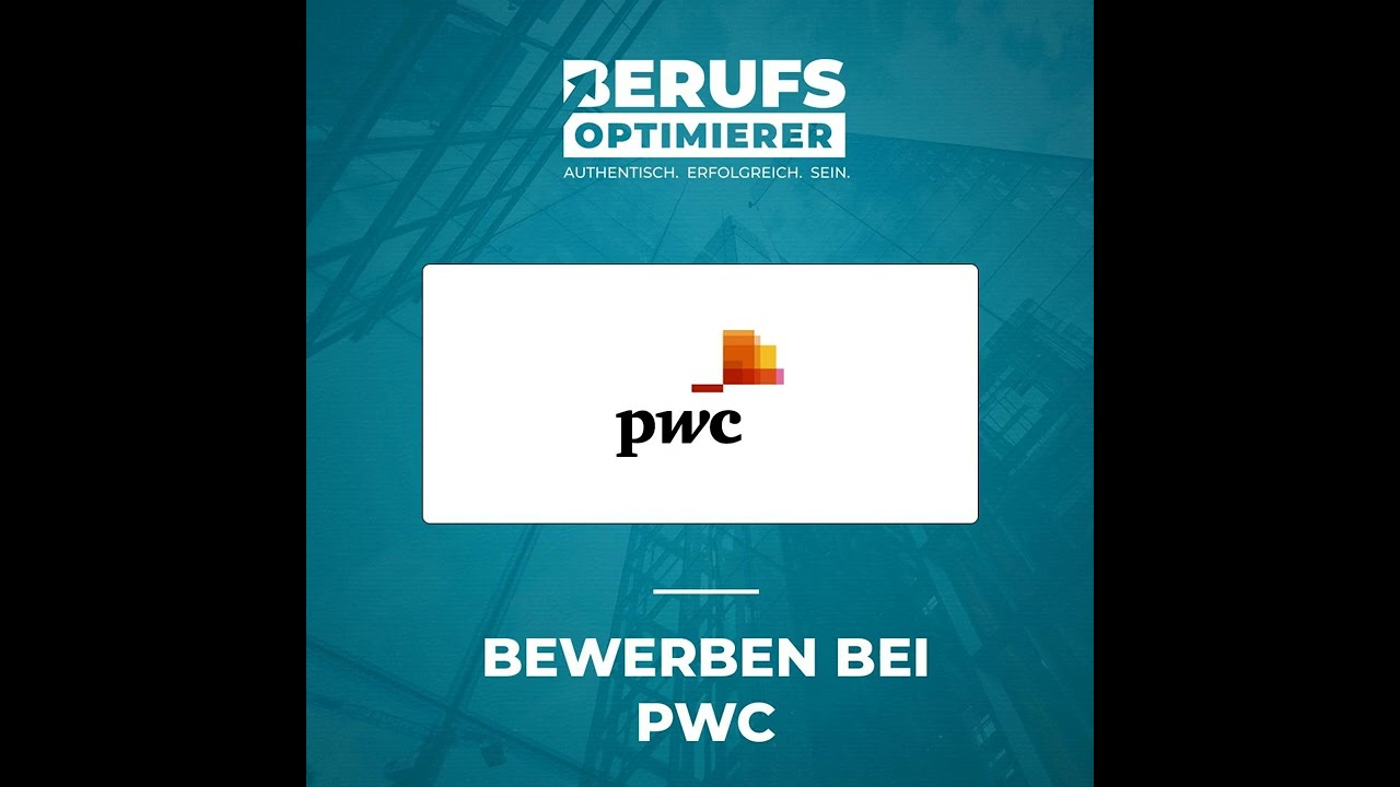 2/2: Bewerben bei der Unternehmensberatung PwC als Trainee (#198.2)
