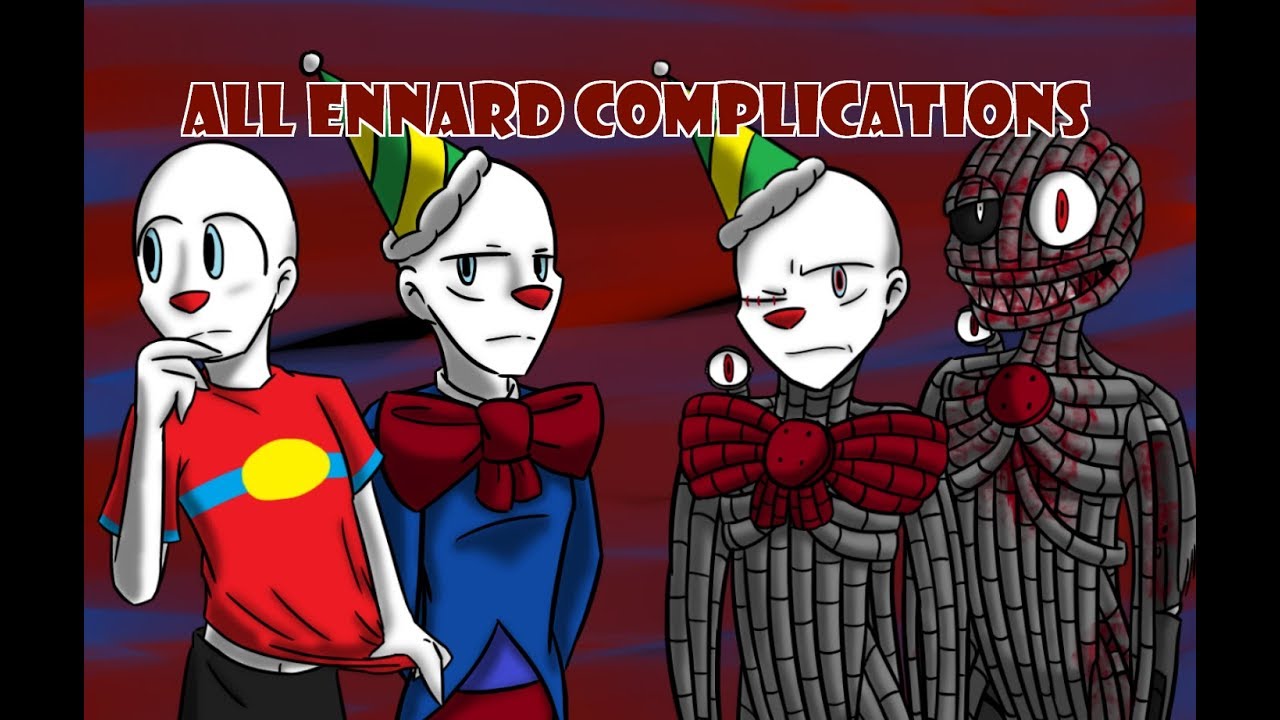 All Ennard Complications (Tribute)