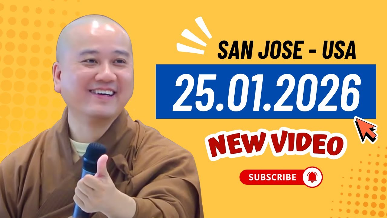 San Jose 25.01.2026 - Thầy Thích Pháp Hòa (new Video)