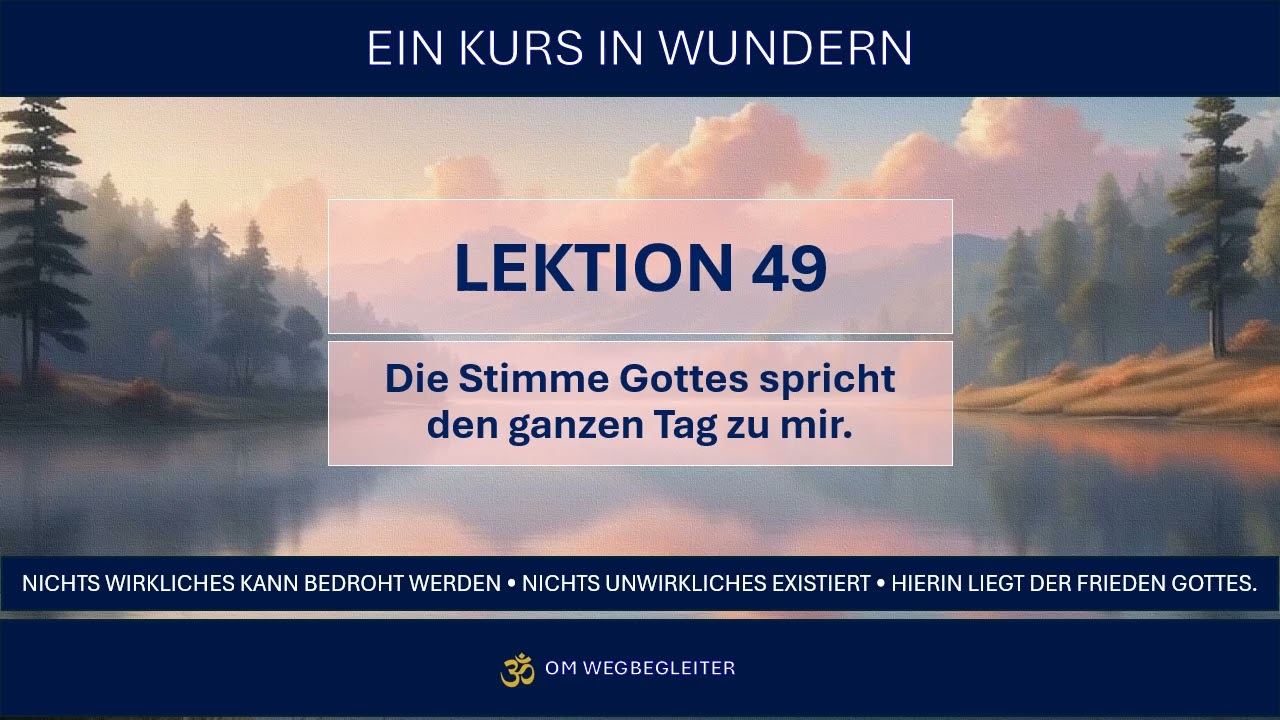 🧿 Lektion 49 | EIN KURS IN WUNDERN | TB Kapitel 5, II, 7,8 | [deutsch]