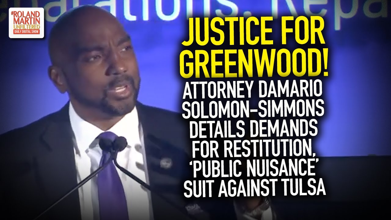 Atty Damario Solomon-Simmons Details Demands For Restitution, 'Public Nuisance' Suit Against Tulsa