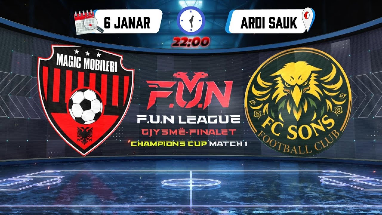 F.U.N LEAGUE ALBANIA MAGIC MOBILERI ⚫ VS FC SONS ⚪ CHAMPIONS CUP GJYSME-FINALE 1 @ARDI SAUK