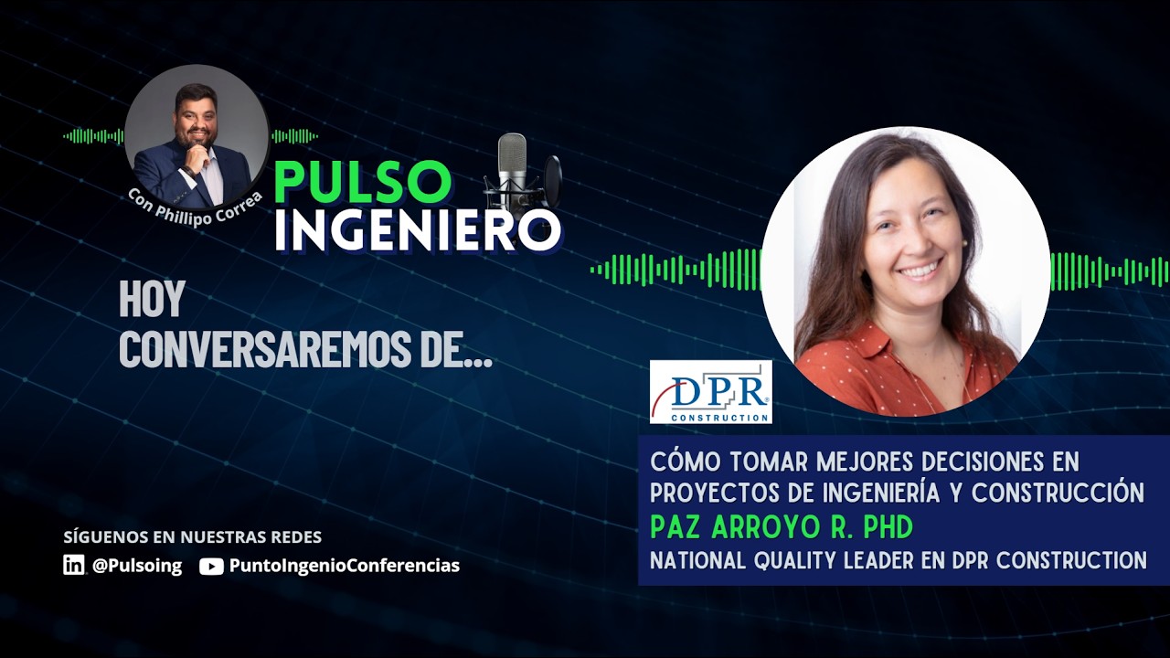 Pulso Ingeniero - Bullding Decisions con Paz Arrollo R  PhD