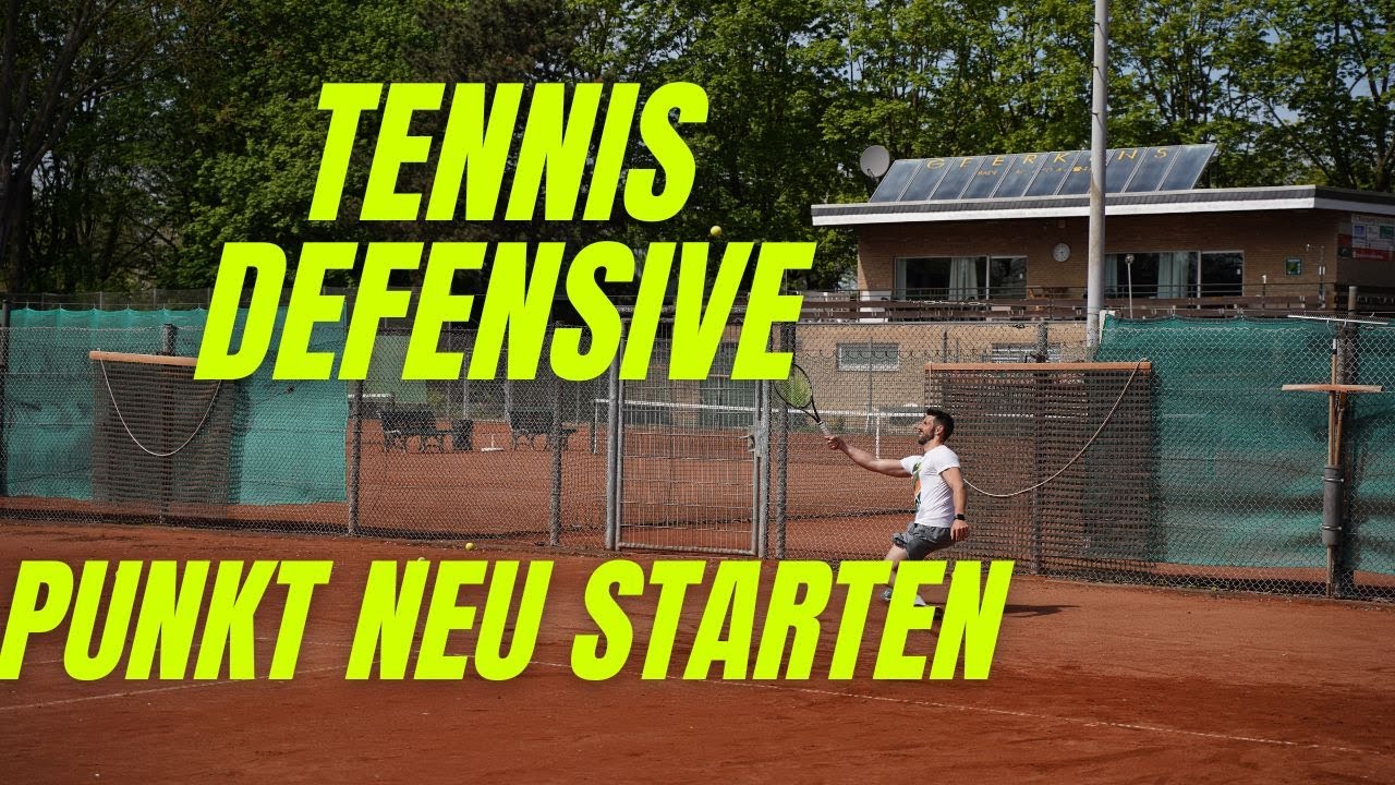 Tennis Defensive - Punkt neu starten!
