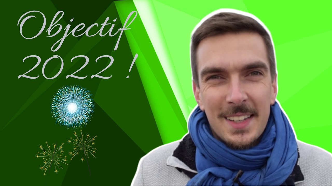 objectif 2022 !