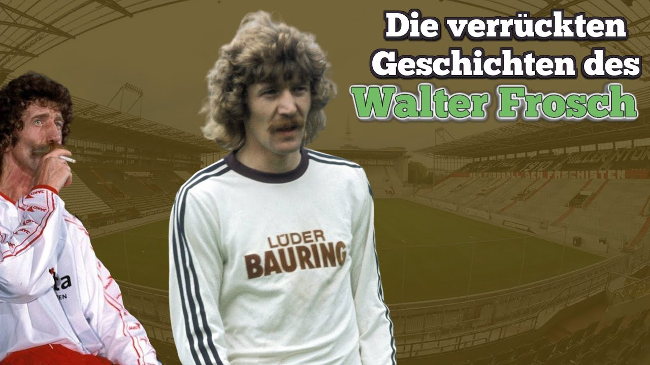 Die verrücktesten Geschichten des Walter Frosch