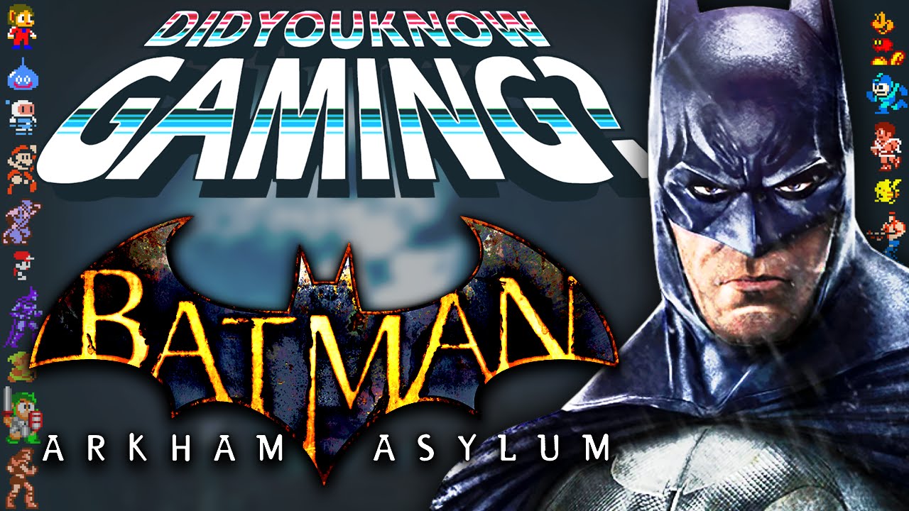Batman Arkham Asylum - Did You Know Gaming? Feat. WeeklyTubeShow