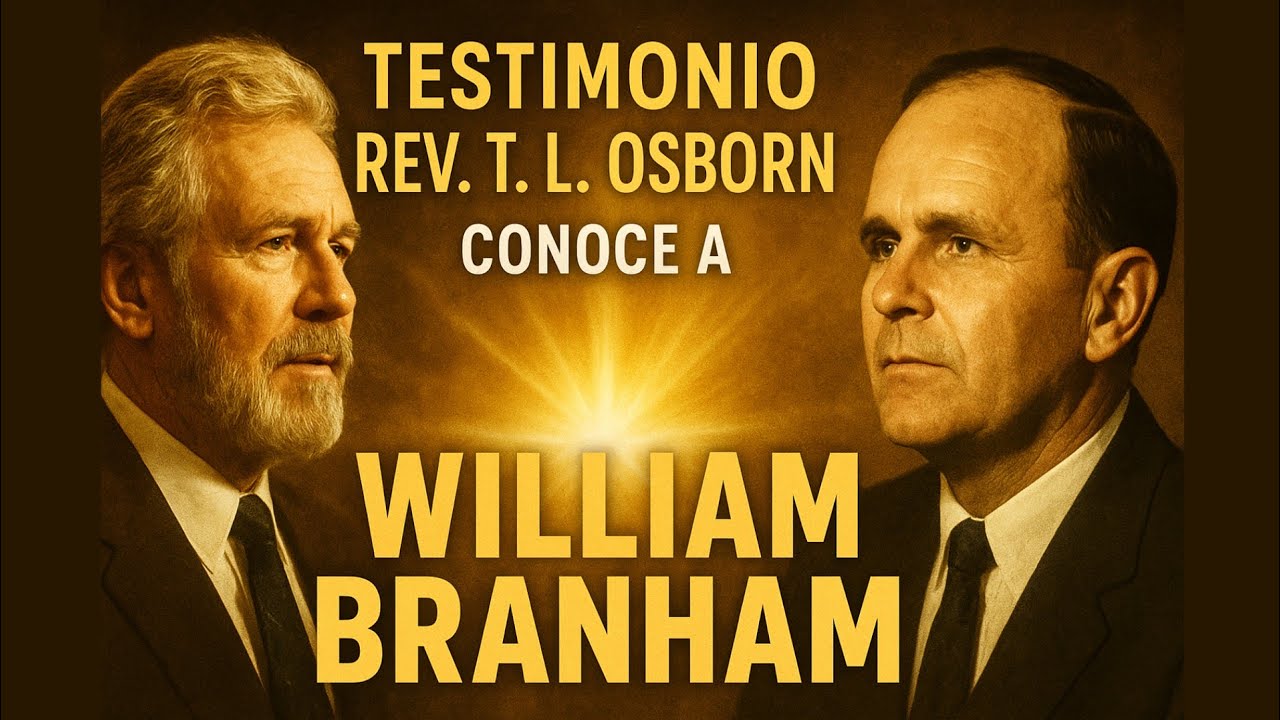 Testimonio Rev. T L Osborn - Conoce a William Marrion Branham
