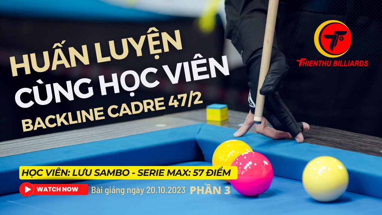 Hướng dẫn bida cadre 47/2 P3 | HV LƯUSAMBO| Tư duy theo hình Cadre | SONGTÔ CHỈNH HÌNH #thienthubida