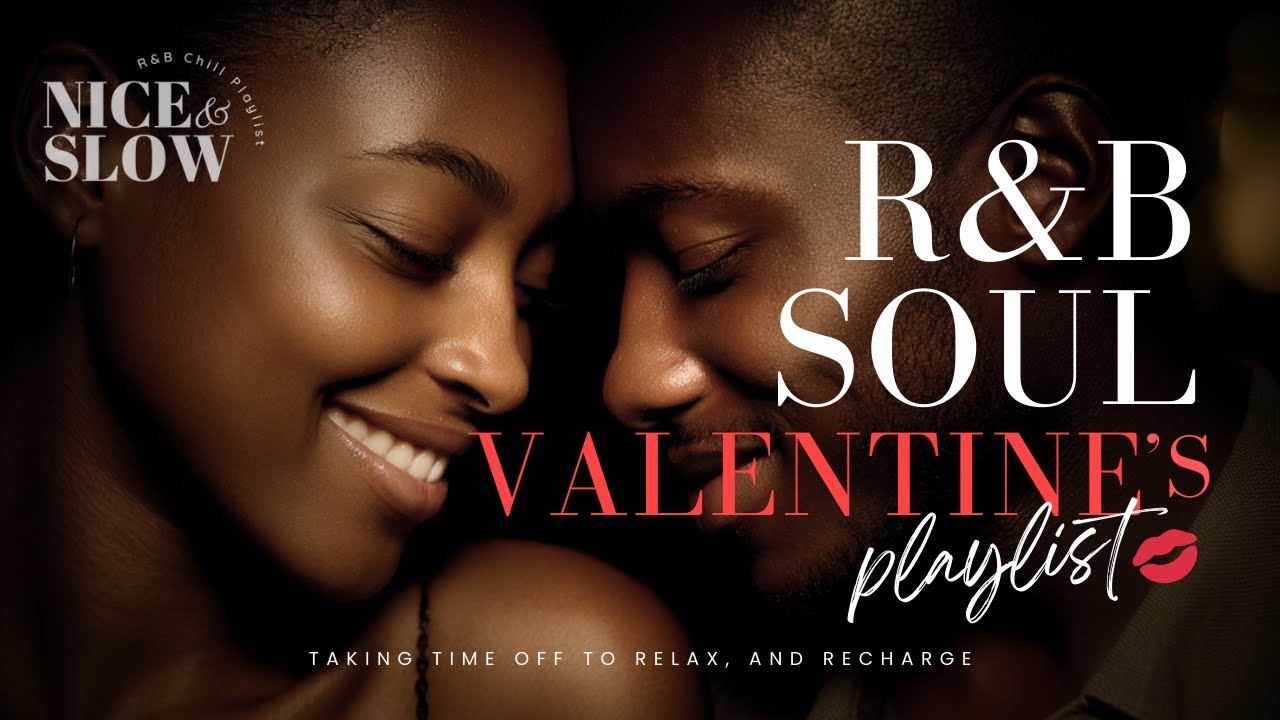 【R&B Soul】Valentine&rsquo;s Day Playlist | Sweet Love Songs | Warm & Relaxing slow jams