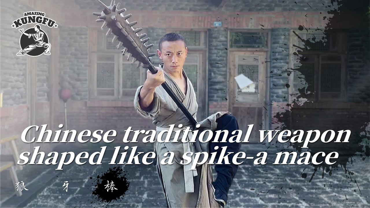 Chinese traditional weapon-one of the ancient weapons, shaped like a spike-a mace【Amazing Kungfu】
