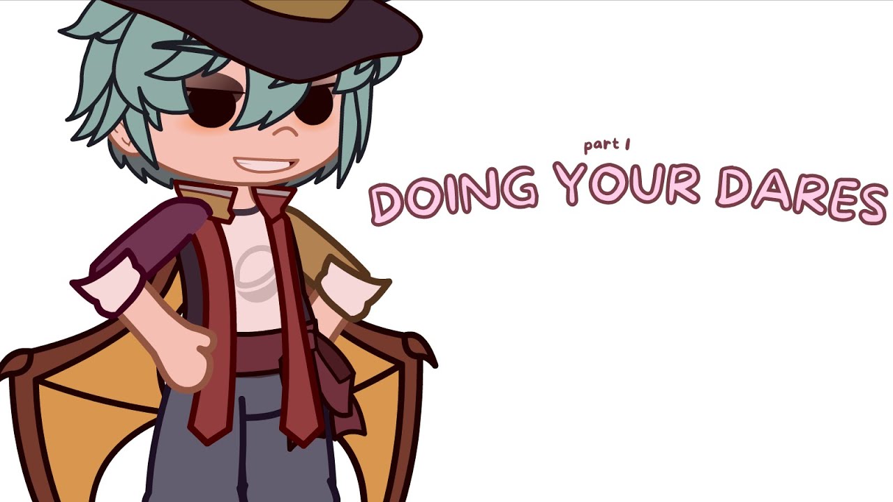 Doing Your Dares (Pt. 1) || ESMP || read desc.