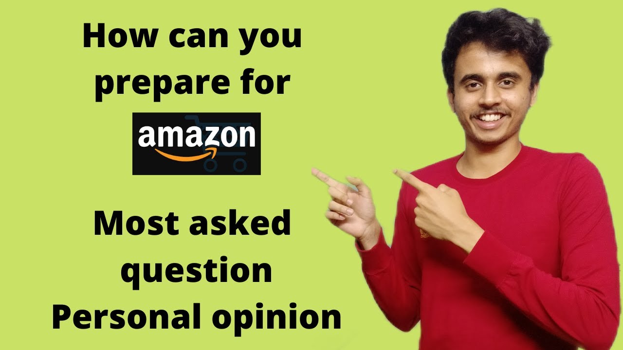 How can you prepare for Amazon | Most asked question | Personal opinion | SDE