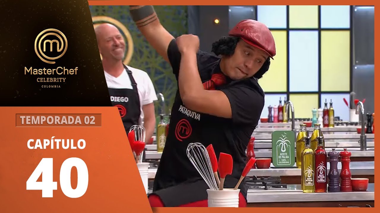 CAPITULO 40 I TEMPORADA 02 I  MASTERCHEF CELEBRITY COLOMBIA