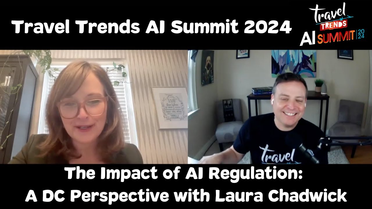 AI Summit: The Impact of AI Regulation.A DC Perspective with Travel Tech Assn CEO Laura Chadwick