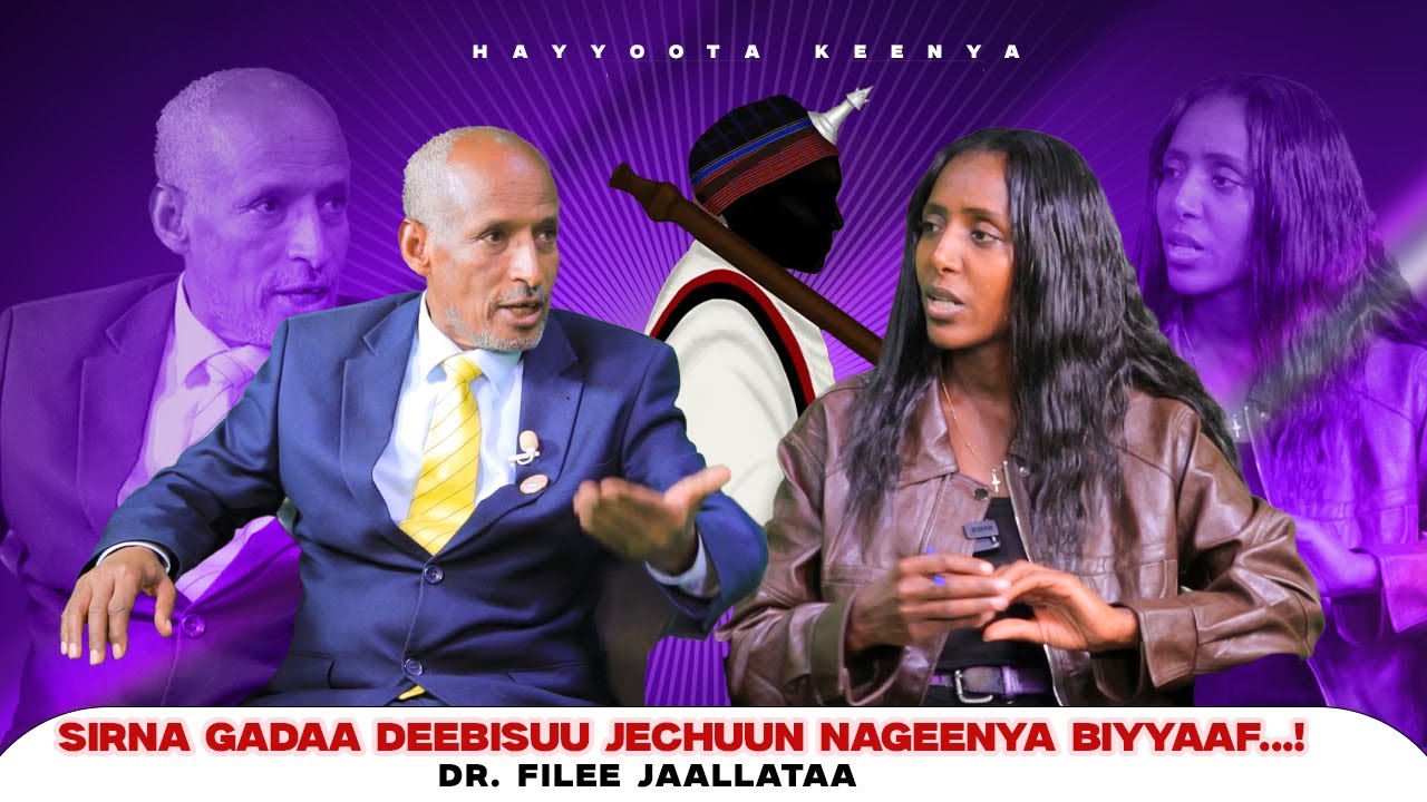 Sirna Gadaa Deebisuu Jechuun Nageenya Biyyaaf...! Dr. Filee Jaallataa   - Hayyoota Keenya