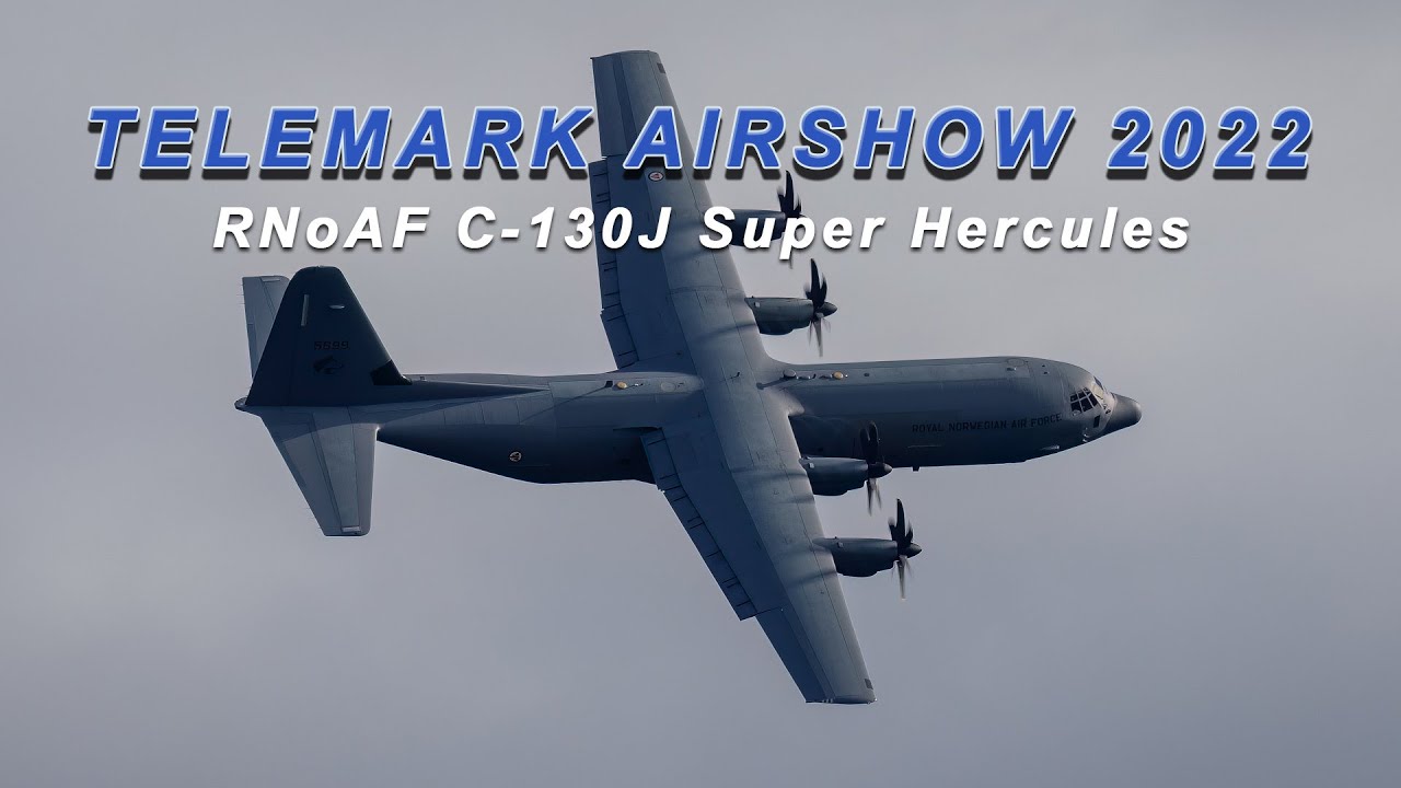 Telemark Airshow 2022 - RNoAF C-130J Super Hercules
