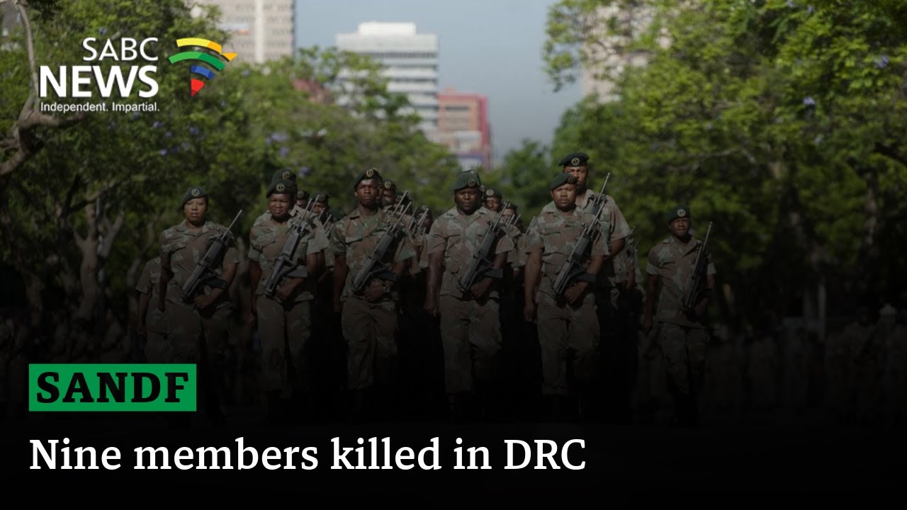SANDF | Nine members killed in DRC