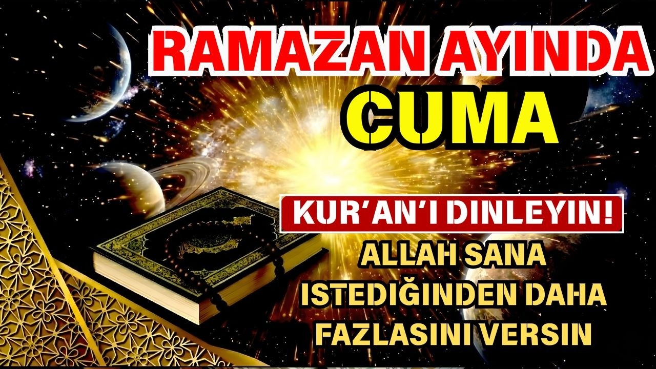Ramazan ayında mübarek Cuma günü, Muhammed’in okuduğu dua zenginlik, başarı ve huzur getirir