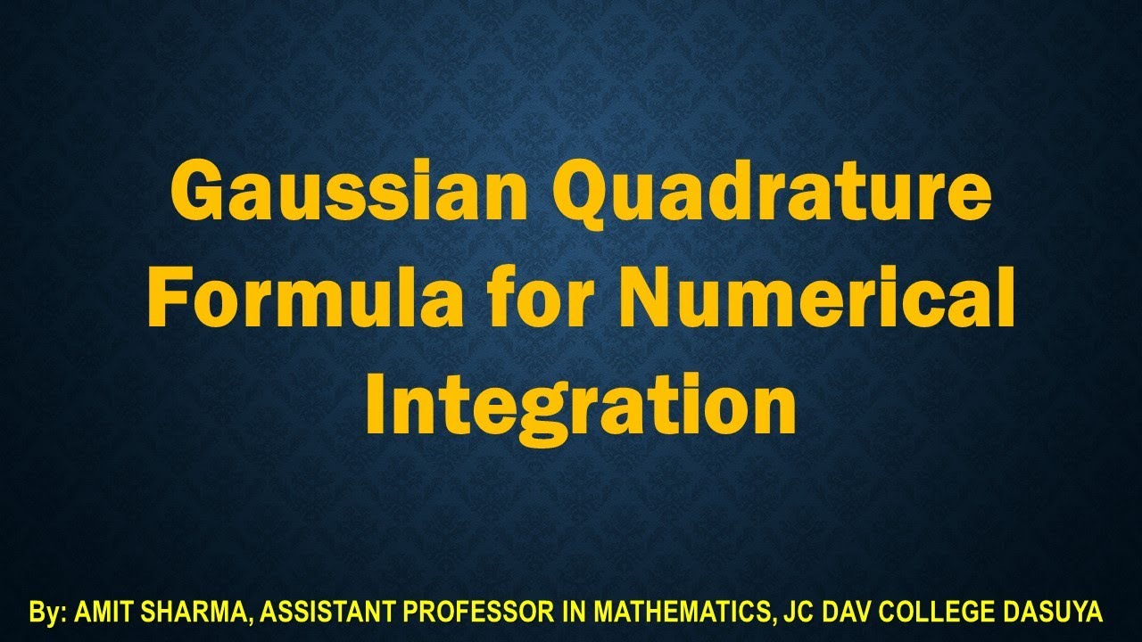 Gaussian Quadrature Formula for Integration: Derivation and Numerical application
