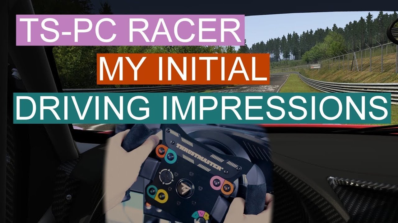 TS-PC Racer Initial Driving Impressions Vs TX Race Wheel