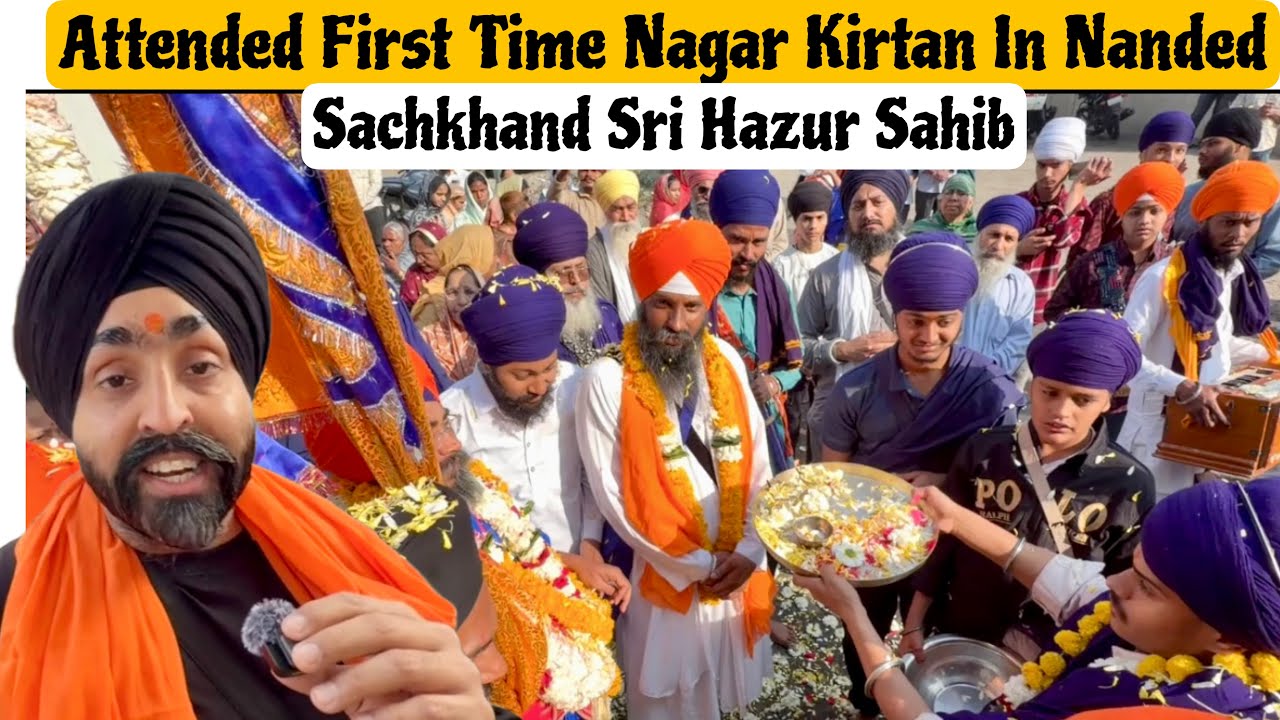 First Time I Attended Nagar Kirtan In Nanded , SACHKHAND Sri Hazur Sahib 🙏