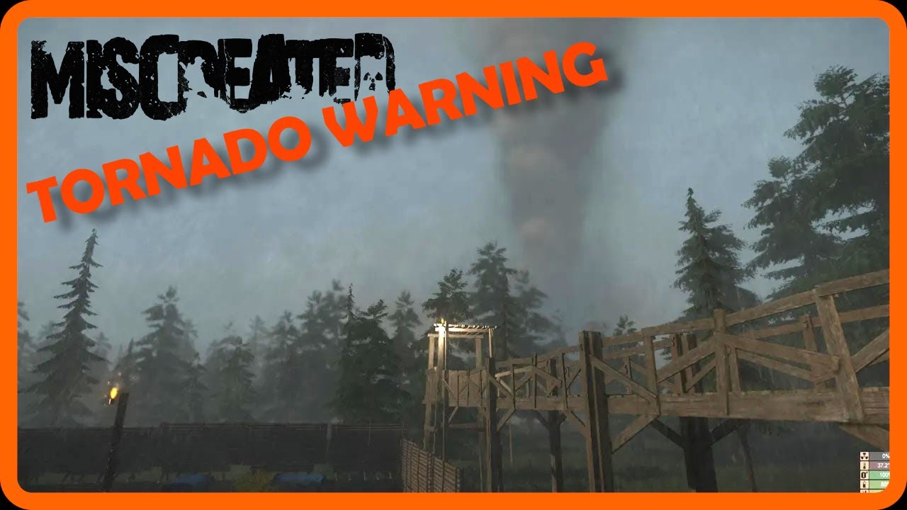 Miscreated | TORNADO WARNING and its headed right for us!!