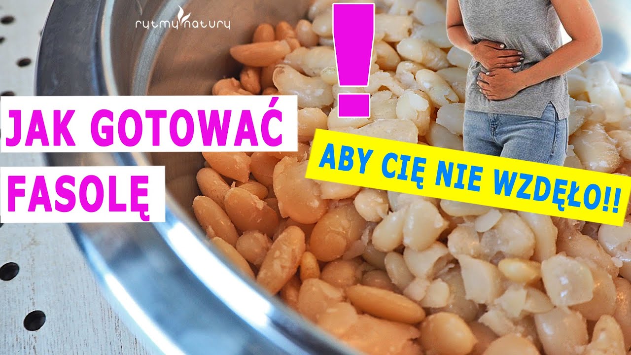 GOTOWANIE FASOLI aby nie wzdymała. Poznaj najlepszy sposób!
