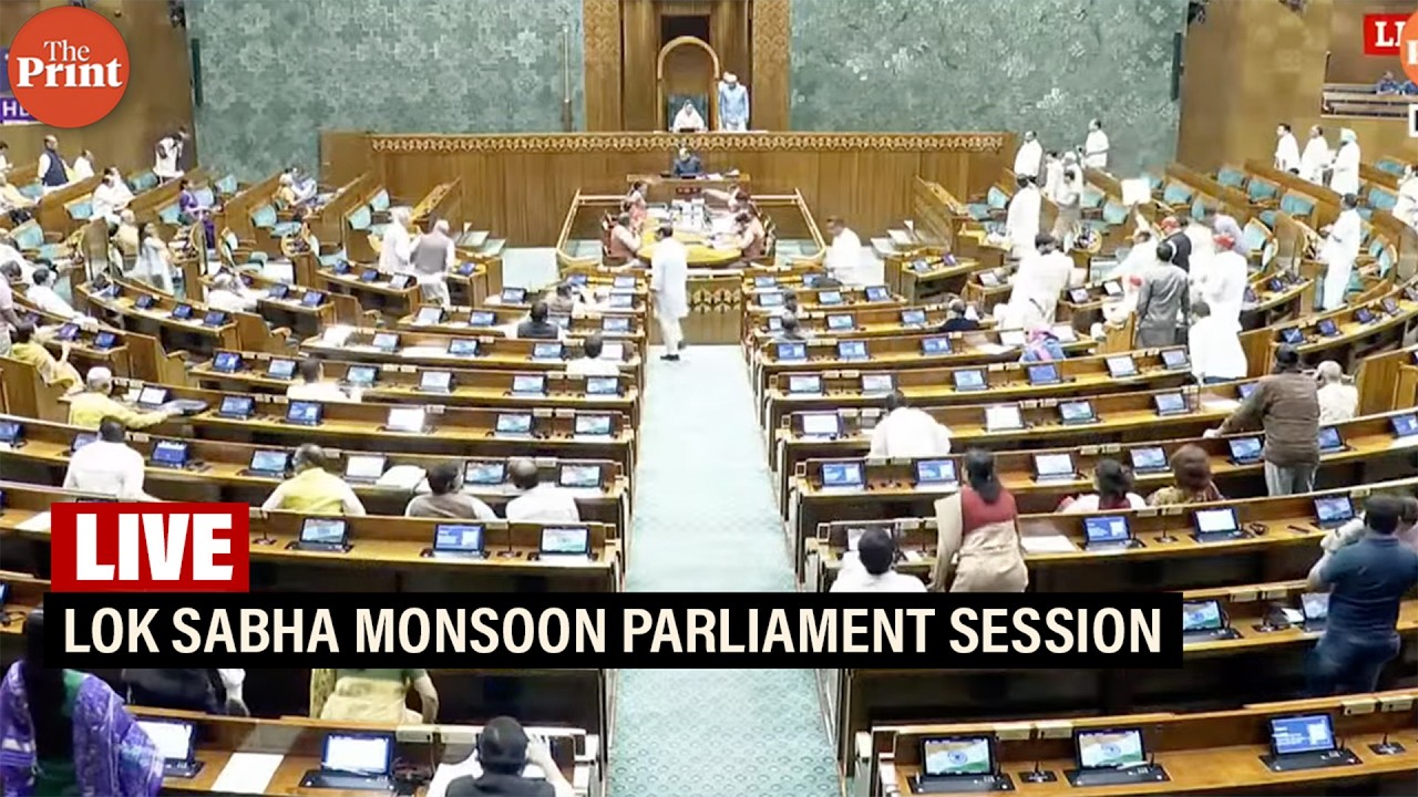 LIVE : Lok Sabha Monsoon Parliament Session