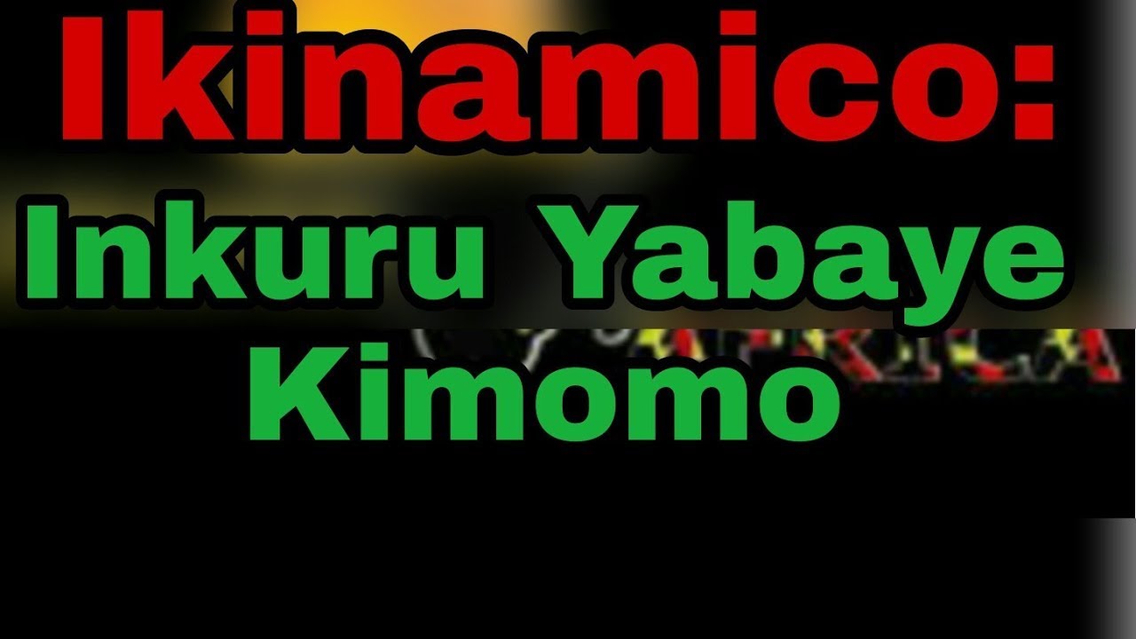 IKINAMICO YA KERA: INKURU YABAYE KIMOMO / IKINAMICO ZA MBERE YA 1994 / IKINAMICO INDAMUTSA