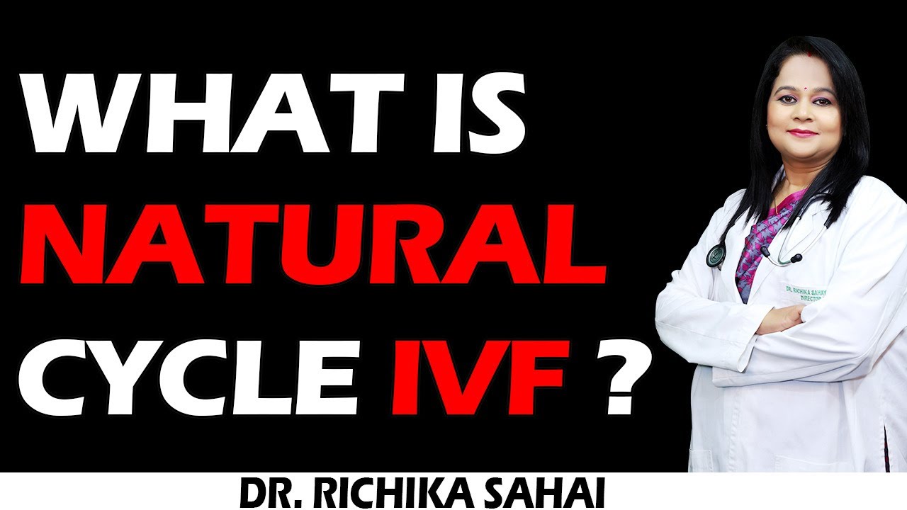 What is Natural Cycle IVF ?