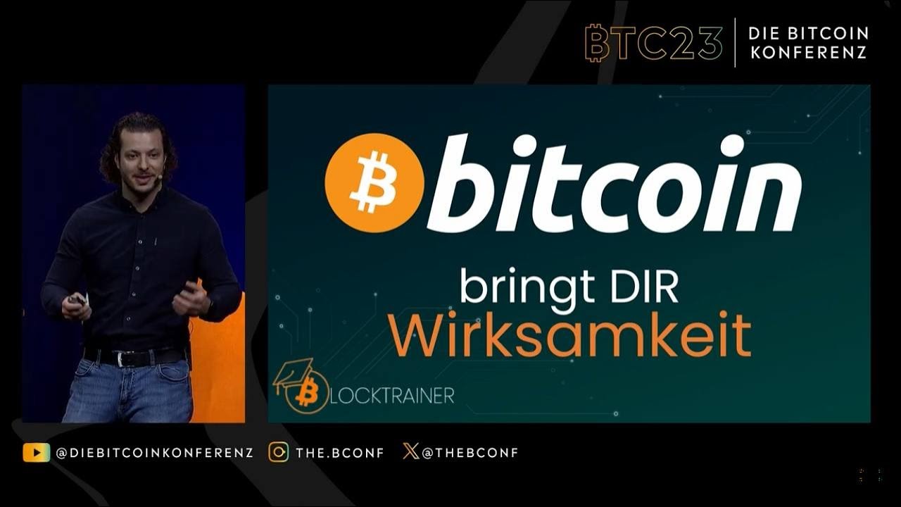 Bitcoin bringt dir Wirksamkeit! - BTC23 ft. Roman Reher der @Blocktrainer