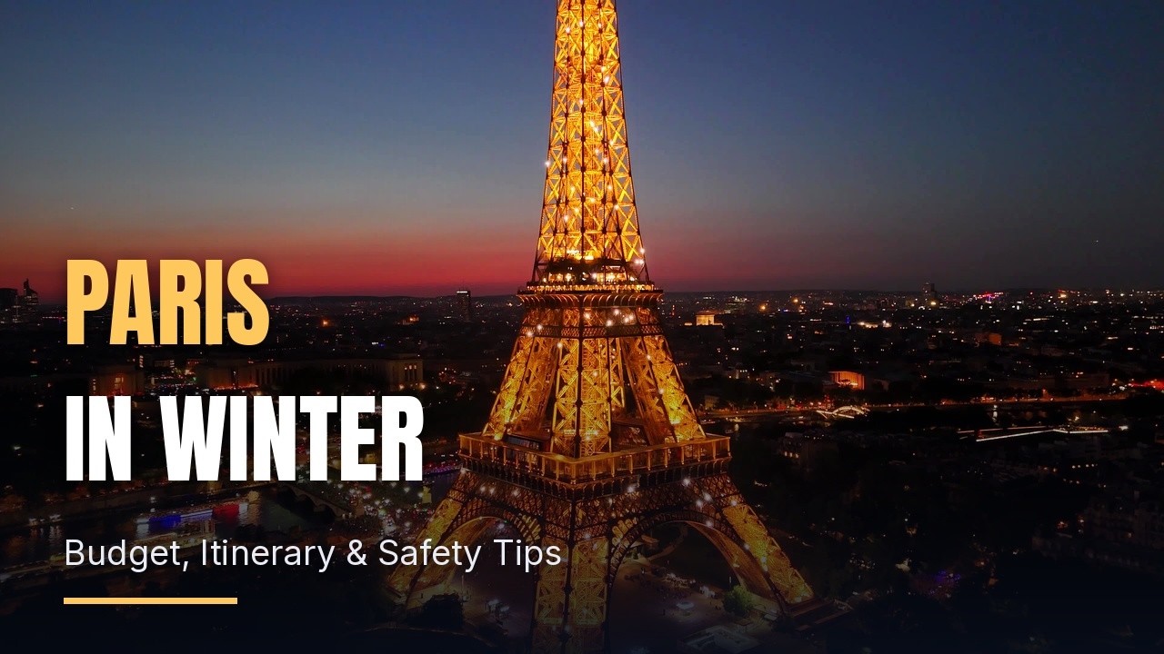 Paris in Winter: The Complete Bucket-List Guide (Budget, Itinerary & Scams to Avoid