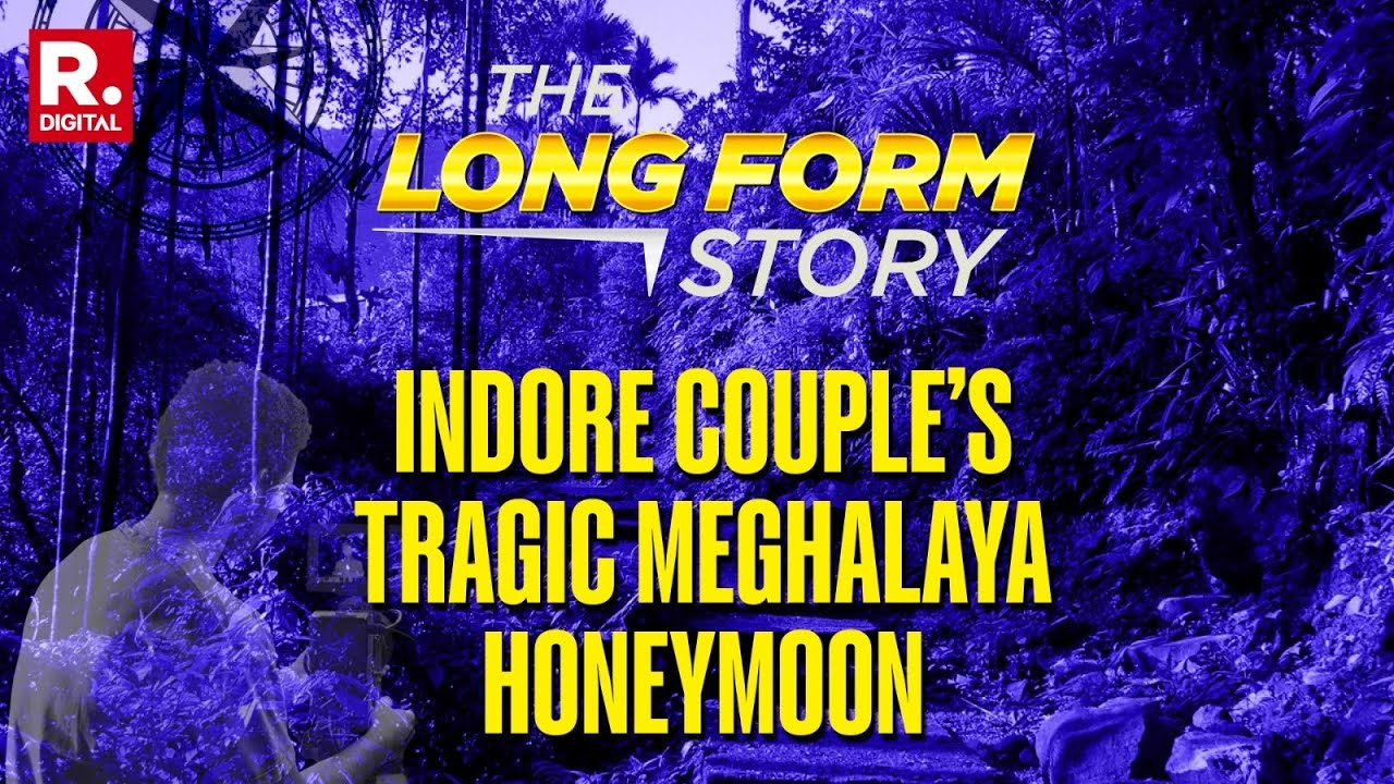 Mystery Of The Missing Honeymoon Couple | The Long Form Story | Meghalaya | Indore