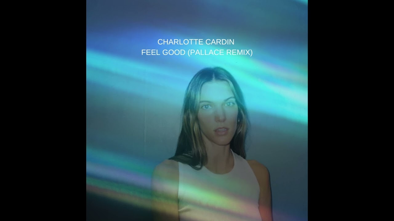 Charlotte Cardin - Feel Good (Pallace Remix)