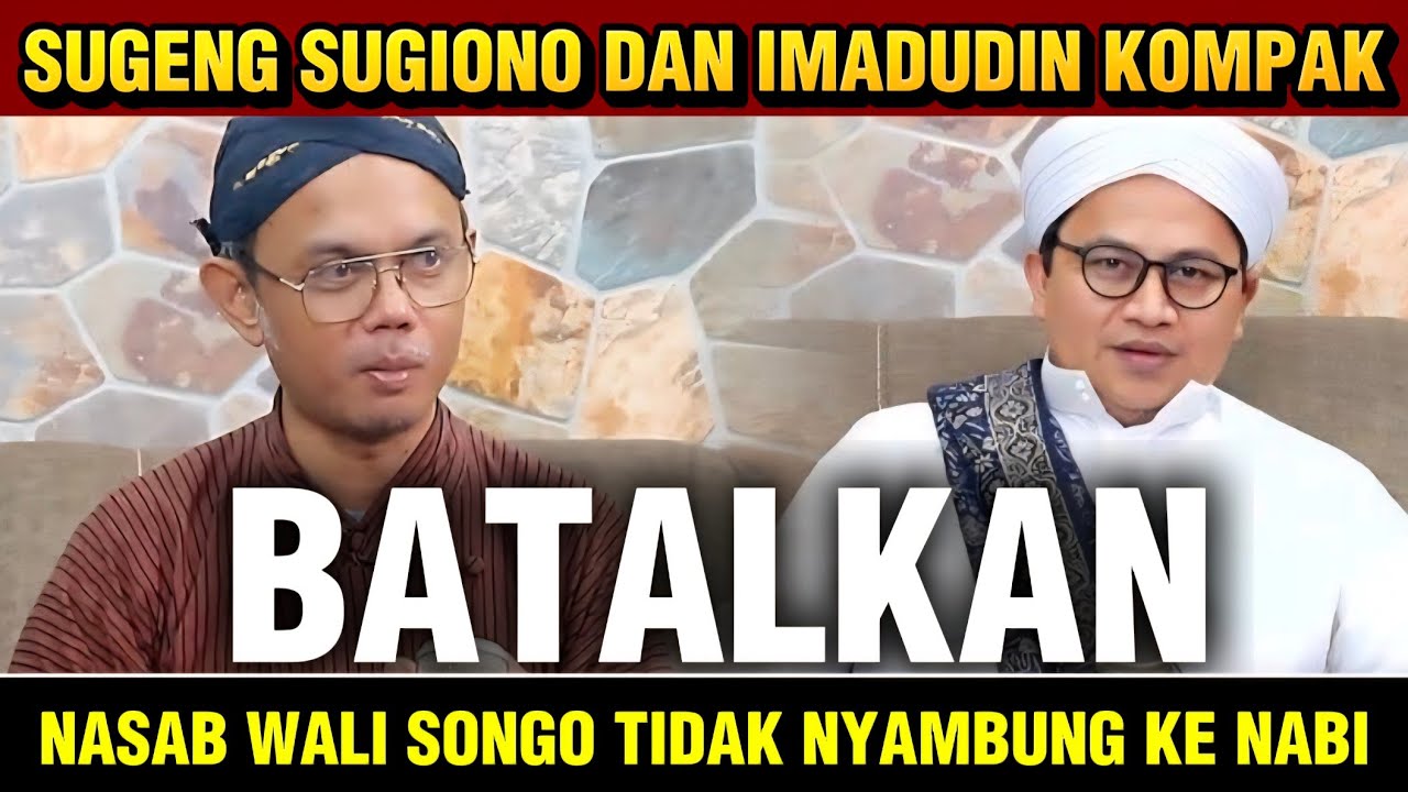 GAWAT‼️SELAIN NASAB HABIB BA'ALAWI KIAI IMADUDIN JUGA BATALKAN NASAB WALISONGO 