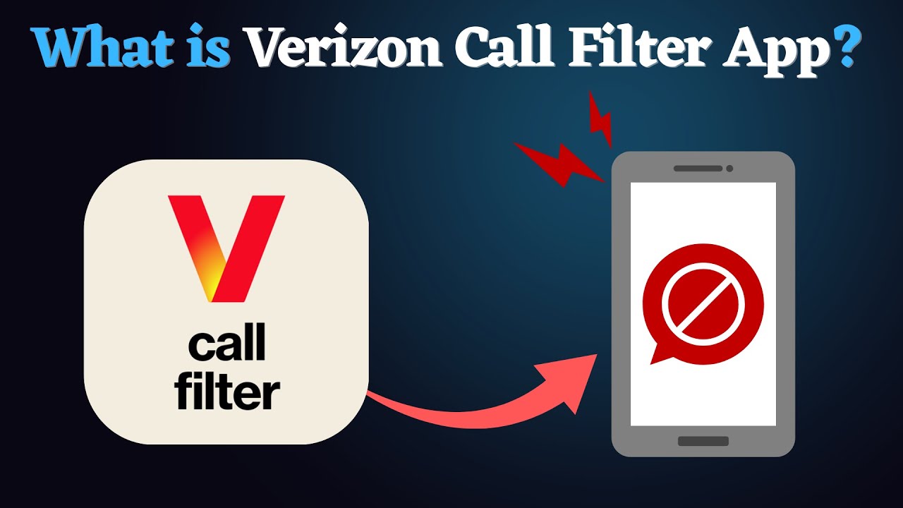 Verizon Call Filter App Explained: How It Works & Is It Worth Using?