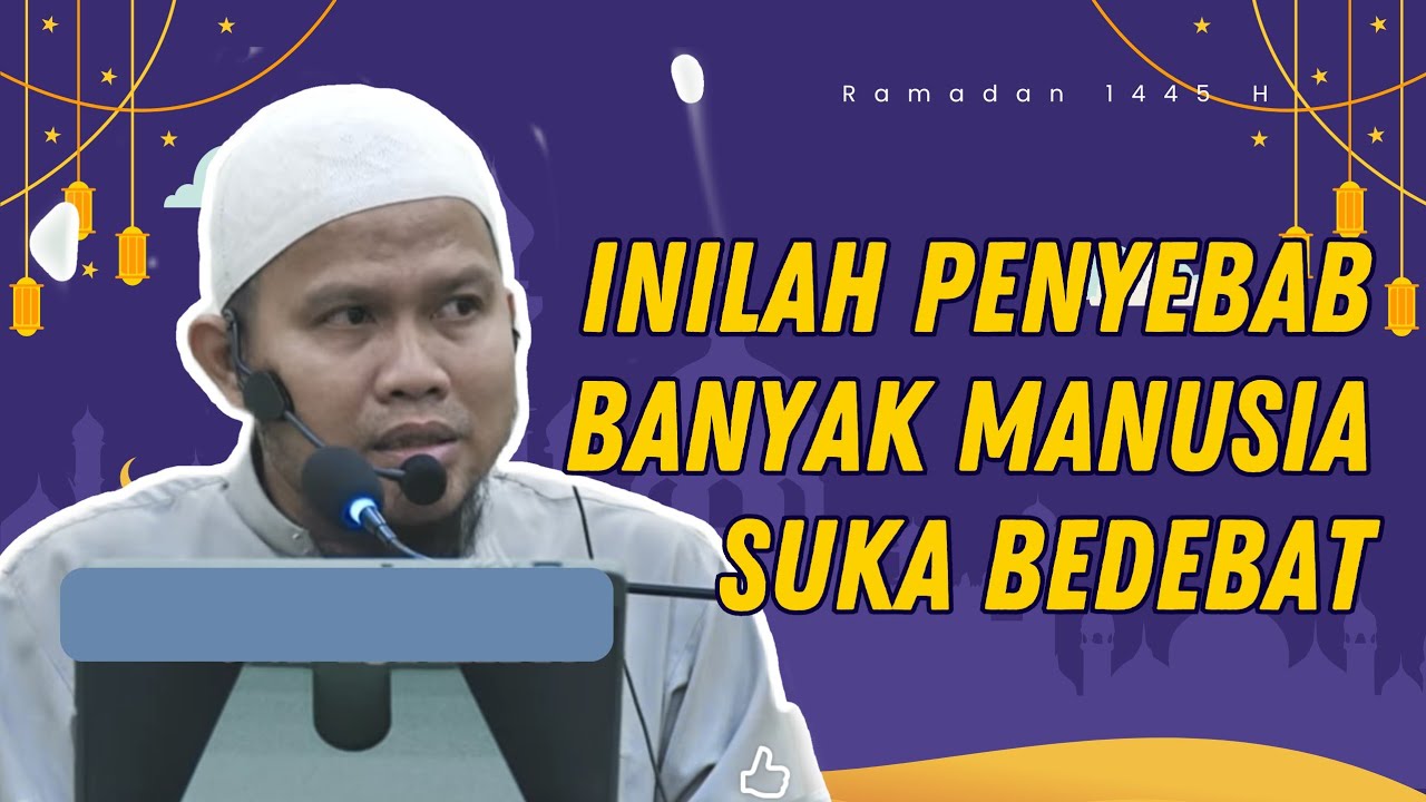 Inilah penyebab banyak manusia suka berdebat - Ustadz ade gustian 