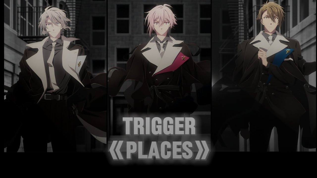 TRIGGER - PLACES (Lyrics Video)(Japanese/Chinese/Romanized) #偶像星願 #IDOLiSH7 #TRIGGER