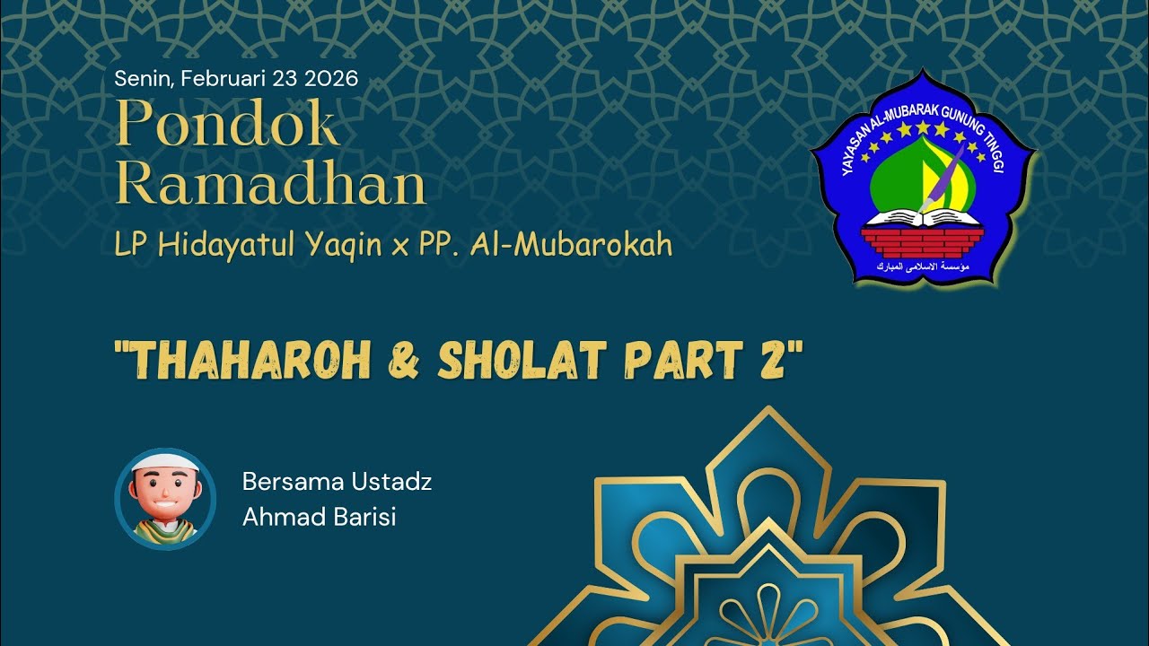Pondok Ramadhan Day 6 - Thaharoh & Sholat (Ust. Barisi)