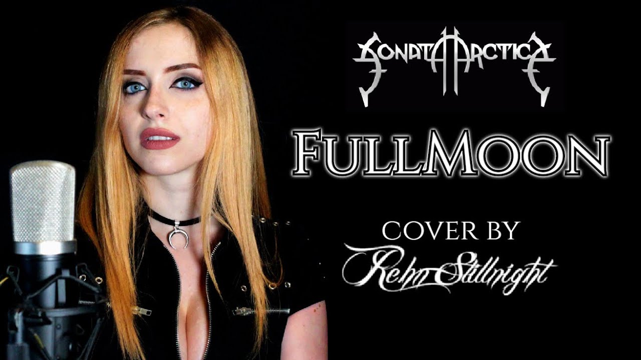 Sonata Arctica - FullMoon (COVER by Rehn Stillnight)