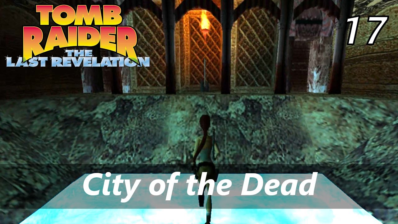 Прохождение Tomb Raider 4 | 17 — Город мёртвых