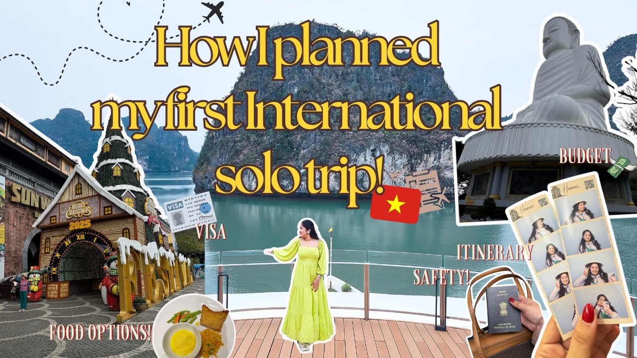How I planned my SOLO TRIP to Vietnam!🇻🇳✈️ VISA, ITINERARY, BUDGET, all included | was it safe??
