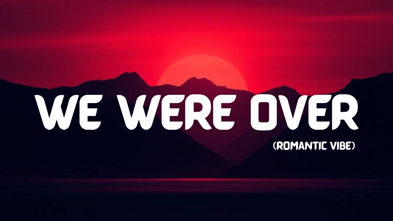 We Were Over &mdash; Emotional Song (Official Lyric Video)
