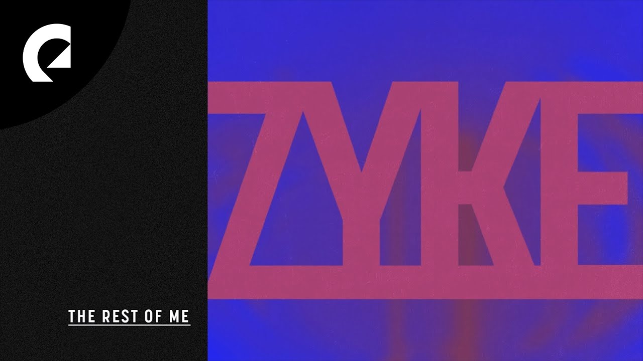 Zyke - The Rest of Me