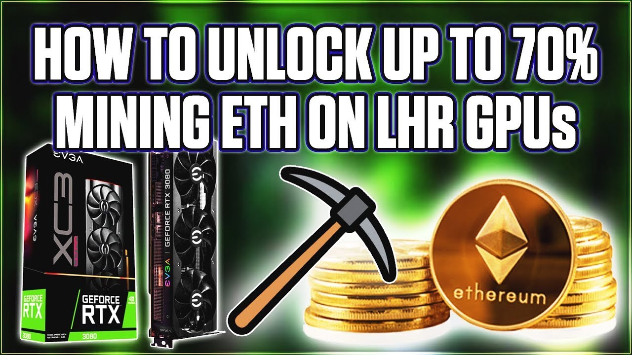 Unlock Lhr Etherium UP TO 70% MINING ETH ON LHR GPUS FREE DOWNLOAD