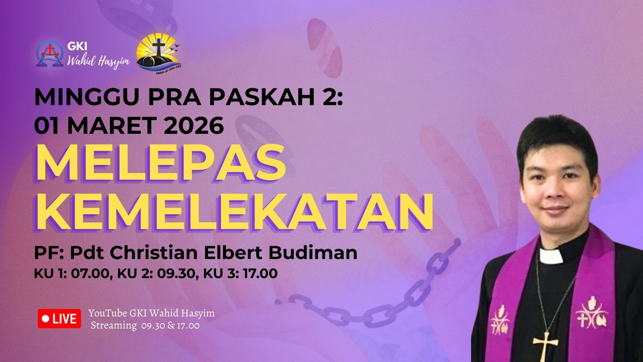 Live Streaming Kebaktian Umum Minggu Pra-Paskah II - 1 Maret 2026 - 09.30 WIB - GKI Wahid Hasyim