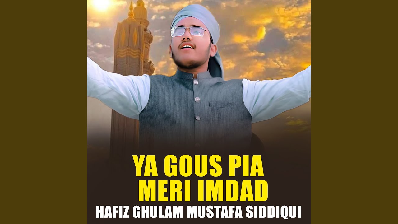 Ya Gous Pia Meri Imdad