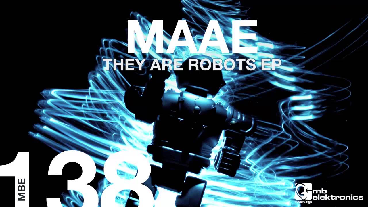 MAAE - They Are Robots [MB Elektronics]