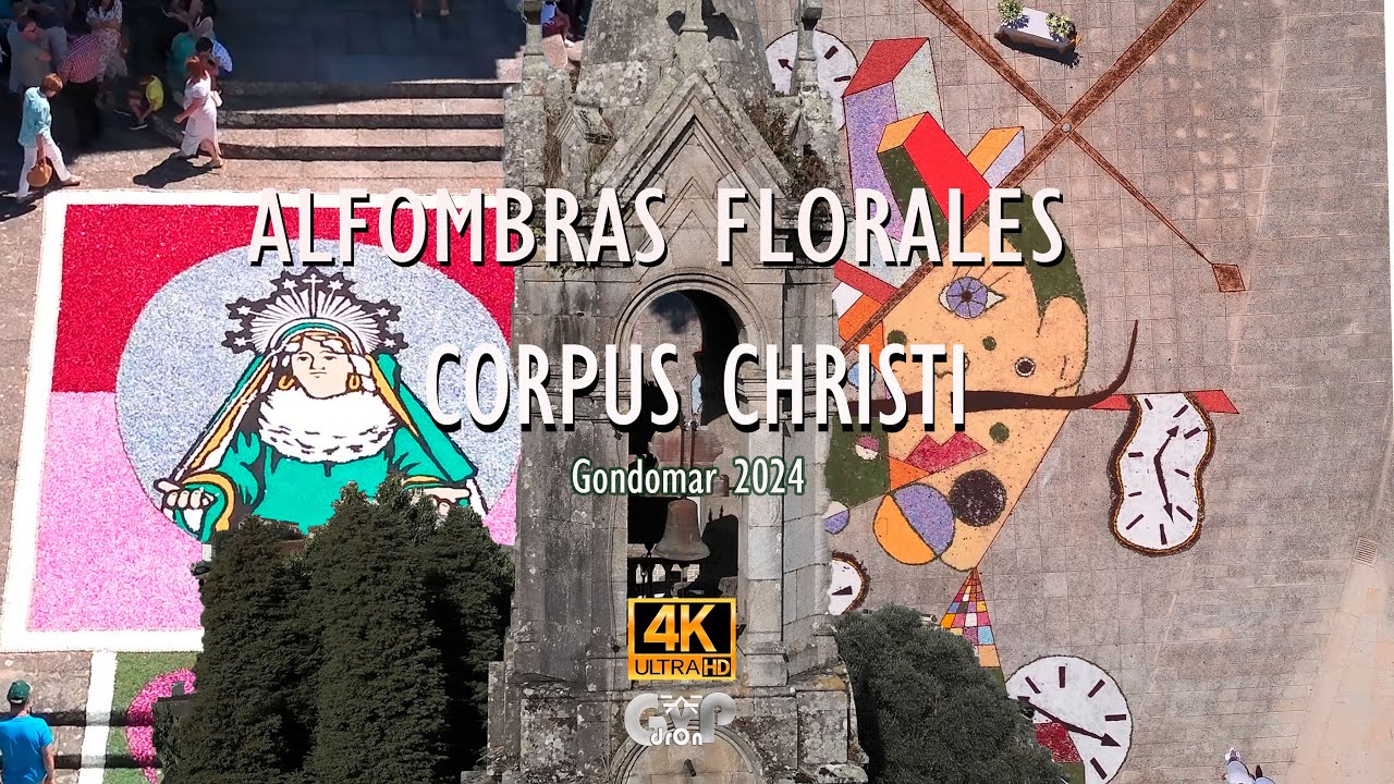 CORPUS CHRISTI 2024 - Alfombras florales de Gondomar (4k)
